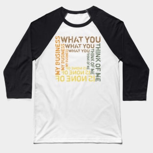 Personal Character Quote - Grunge Design Baseball T-Shirt